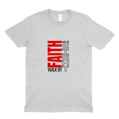 Walk by FAITH, Not by Sight