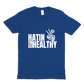 Hatin Not Healthy